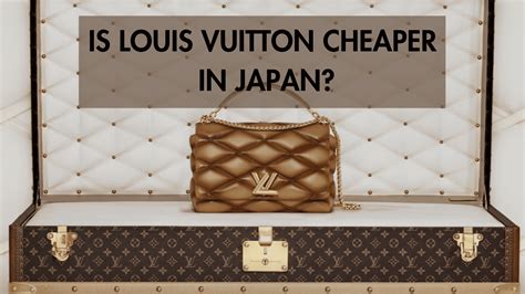 why is louis vuitton so cheap in japan|louis vuitton japan cheaper.